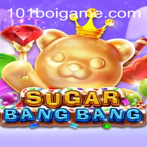 Discover the Excitement of SUGARBANGBANG at 101boi.com Online Casino